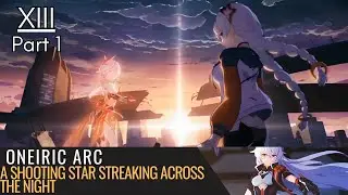Oneiric Arc - ARC Nocturne - Chapter 13. Honkai Impact 3rd Main Story