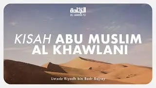 Kisah Abu Muslim al Khawlani - Ustadz Riyadh bin Badr Bajrey.