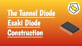 The Tunnel Diode | Construction | Esaki diode.