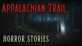 4 Scary Appalachian Trail Horror Stories