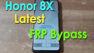 Tested Solution: Huawei Honor 8X JSN-L22 FRP Remove Unlock Tool #frp