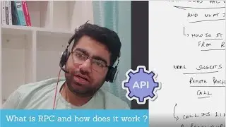 WHAT IS RPC API ? | HOW DOES THE CALL OCCUR ? | HOW IS IT DIFFERENT FROM REST ? | SYSTEM DESIGN