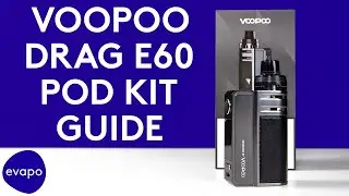 Voopoo Drag E60 Pod Guide