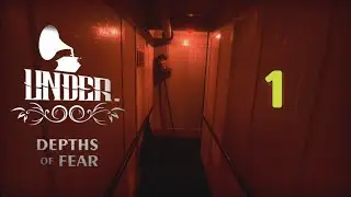 Under: Depths of Fear Часть 1: СТРАХИ В ТОНУЩЕМ КОРОБЛЕ