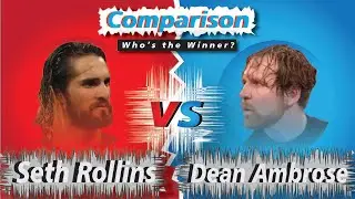 Seth Rollins vs Dean Ambrose Full Comparison