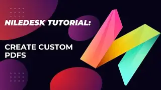 Tutorial: Create Custom PDFs for Your NileDesk Process