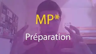 Classe prépa MP* : Préparation aux écrits | Mon parcours #2.1