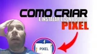 COMO CRIAR E INSTALAR E CONFIGURAR O PIXEL DO FACEBOOK ADS 2020