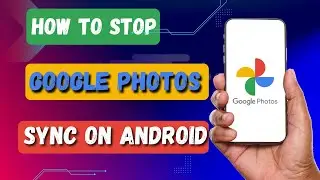 How to Stop Google Photos Sync on Android | Unlink Google Photos