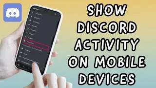 How to Show DISCORD Game Activity on Mobile Devices (Step by Step - 2023)