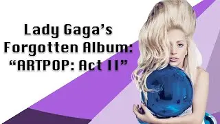 Lady Gaga's Forgotten Album: 