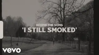 Jordan Davis - I Still Smoked (Behind The Song)