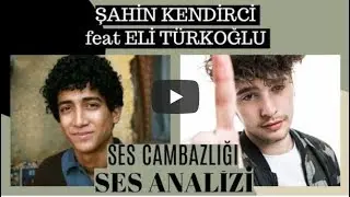 Sahin Kendirci Feat. Eli Türkoğlu Voice Analysis (Vocal Acrobatics)
