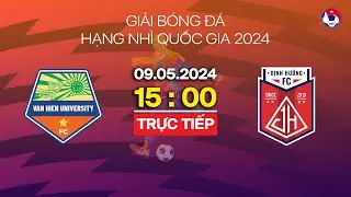 🔴 Trực tiếp: ĐH Văn Hiến - Định Hướng Phú Nhuận | Hạng nhì Quốc gia 2024