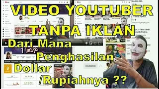 VIDEO YOUTUBER TANPA IKLAN // Dari mana Penghasilan Uang Dollar/Rupiahnya ?