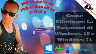 Come Eliminare La Password di Windows 10 e Windows 11 Metodo 2021