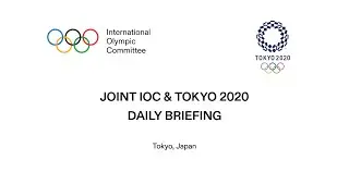 Joint IOC & Tokyo 2020 Daily Briefing - 30.07.2021