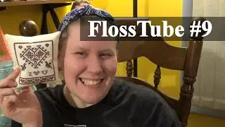 Flosstube #9 My first FFO!