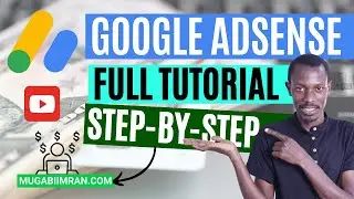 Google AdSense Complete Tutorial How to Make Money Online