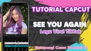 Cara Edit Video Jedag Jedug Pake Aplikasi CAPCUT Lagu Viral TikTok See You Again | TUTORIAL CAPCUT
