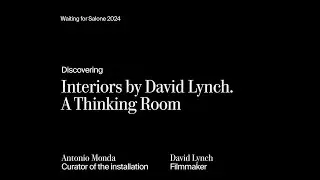 Discovering Interiors by David Lynch. A Thinking Room