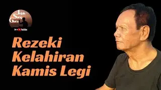 JSG - REZEKI KELAHIRAN KAMIS LEGI