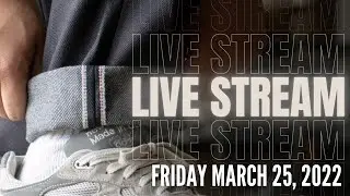 Naked & Famous Denim Live Stream - March 25, 2022
