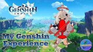 My Genshin Experience  - Shut Up Paimon