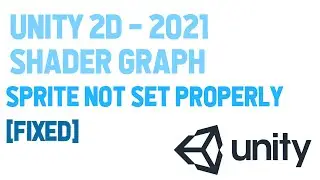 Unity 2021 Shader Graph - How to fix Sprite not showing properly issue in 2d Sprite