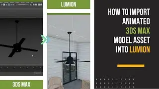 Animated 3Ds Max Model Lumion Import