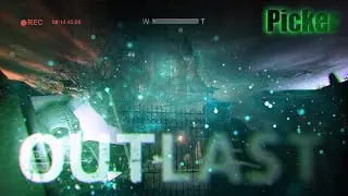 | Ron gam: Outlast PICKER[Прикольчики и дверки]