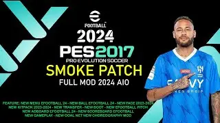 PES 2017 NEW SMOKE PATCH FULL MOD 2024 AIO