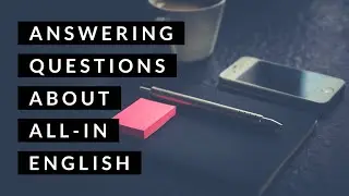 Answering Questions about The All-In English Course! Learn English Online