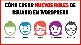 ✅ Como Crear Nuevos Roles de Usuarios y Permisos en WordPress