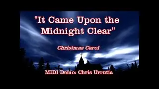 It Came Upon the Midnight Clear - Christmas carol