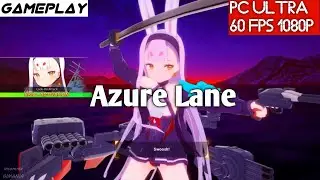 Azur Lane Crosswave Gameplay PC Ultra | 1080p - GTX 1060 - i5 2500 Test