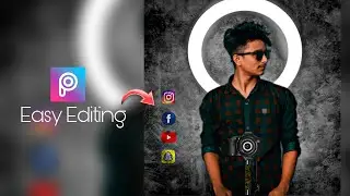 Ring Light - Creative Photo Editing || PicsArt Editing New Style - Samu Editz 🔥