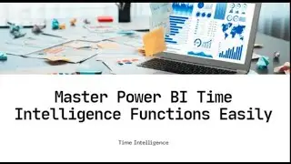 Power BI DAX: Mastering Time Intelligence Functions