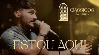 Thiago Brado - Estou Aqui (Clássicos da Igreja)