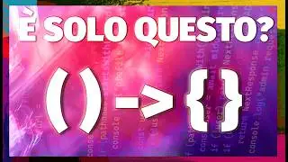 L'unico video che ti servirà per capire le espressioni Lambda in Java.