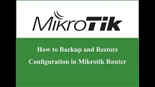 How to Backup and Restore Configuration in Mikrotik Router | NETKH168