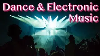 "Dance ＆ Electronic" Chill out Background Music 2023