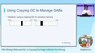 GopherCon 2023: Balanced GC: A Copying Garbage Collector for Golang - Yifei Zhang