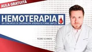 FREE CLASS - HEMOTHERAPY in Nursing Exams: Learn in a Simple Way | Prof. Pedro