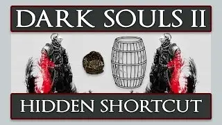 Dark Souls 2: Hidden Shortcut in the Forest of Fallen Giants