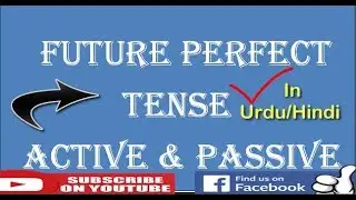 Future Perfect Tense | Active into Passive  With suitable examples in Hindi/Urdu.