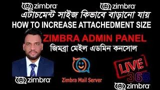 How to Increase Attachment Size From Zimbra Admin Panel II ZIMBRA ADMIN PANEL