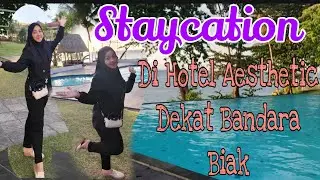 Staycation di hotel aesthetic dekat bandara biak numfor