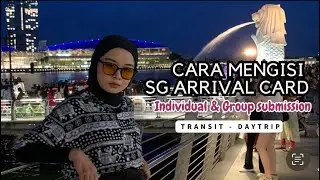 PANDUAN MENGISI SG ARRIVAL CARD