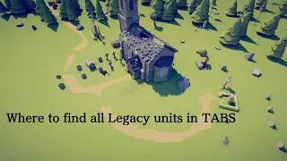 All Legacy unit locations | TABS